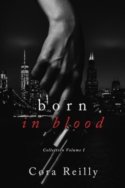 Cover for Cora Reilly · Born in Blood Collection Volume 1 (Pocketbok) (2020)