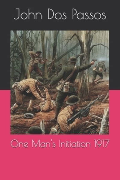 Cover for John Dos Passos · One Man's Initiation 1917 (Paperback Book) (2020)