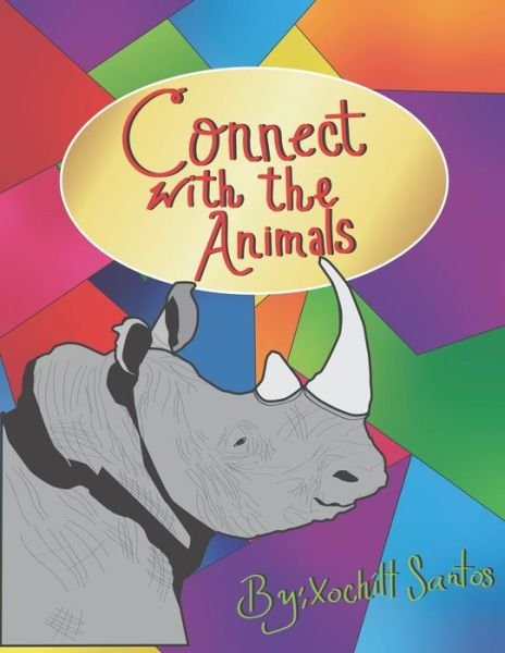 Cover for Xochilt Santos · Connect with the Animals (Taschenbuch) (2020)