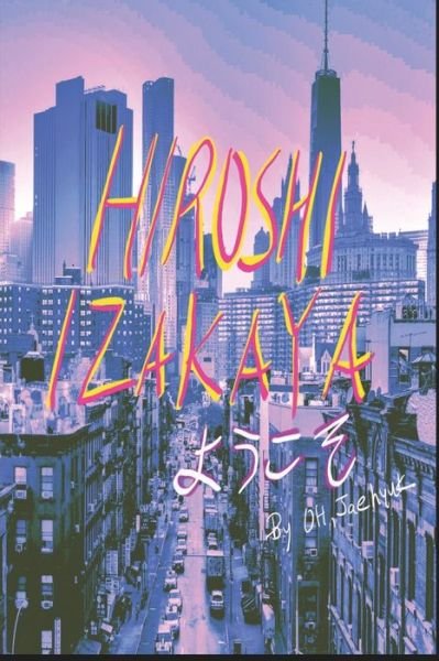 Cover for Jae Hyuk Oh · Hiroshi Izakaya (Paperback Bog) (2020)