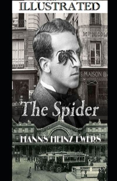 The Spider Illustrated - Hanns Heinz Ewers - Kirjat - Independently Published - 9798587148239 - sunnuntai 27. joulukuuta 2020