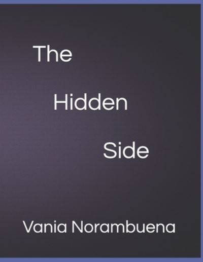 Cover for Vania Norambuena · The Hidden Side (Paperback Book) (2021)