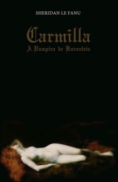 Cover for Joseph Sheridan Le Fanu · Carmilla: A Vampira de Karnstein - Edicao Bilingue (Paperback Book) (2021)