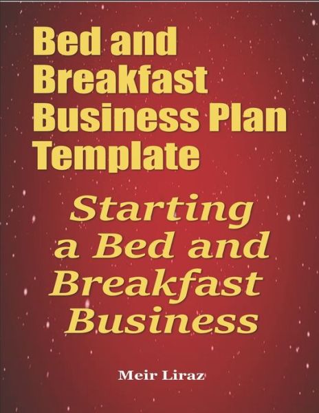 Cover for Meir Liraz · Bed and Breakfast Business Plan Template (Paperback Book) (2020)