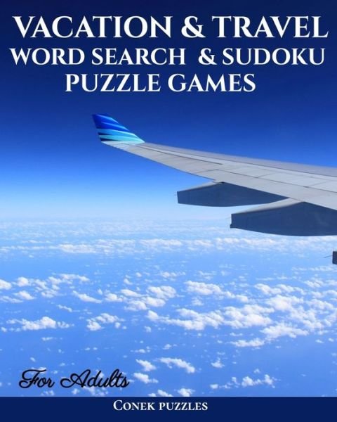Cover for Conek Puzzles · Vacation And Travel Word Search &amp; Sudoku Puzzle Games For Adults (Pocketbok) (2020)