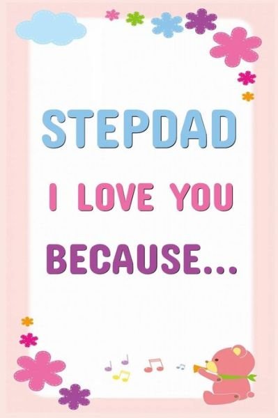 Cover for Grb Journals Publishing · Stepdad I Love You Because (Paperback Book) (2020)