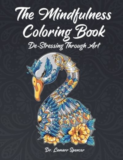 Cover for Dr Lamarr Spencer · The Mindfulness Coloring Book (Paperback Book) (2021)