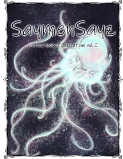 Cover for Saymensayz Original Art · SaymenSayz picture book of illustrations VOL. I: Beautiful ocean life animals cover nr. 2 - Picturebook (Paperback Book) (2021)