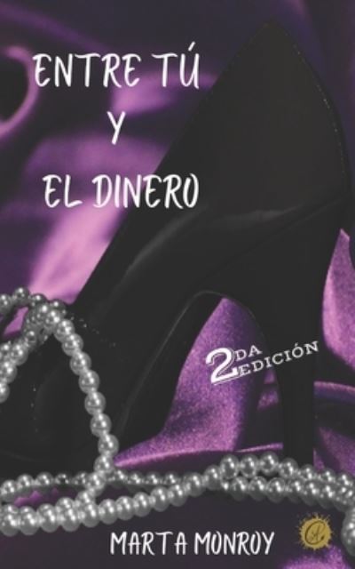 Cover for Autores Conectados · Entre Tu Y El Dinero (Paperback Book) (2021)