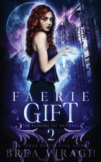 Cover for Brea Viragh · Faerie Gift: A Slow Burn Paranormal Fantasy Academy Romance - Fae Academy for Halflings (Paperback Book) (2022)