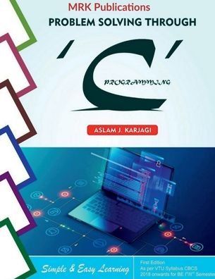 Cover for Aslam J Karjagi · Problem Solving Through: 'C' Programming (Pocketbok) (2022)