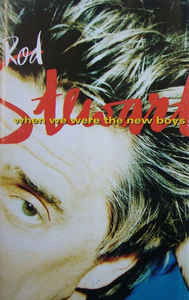 Cover for Rod Stewart · When We Were the New Boys (Kaseta) (1998)