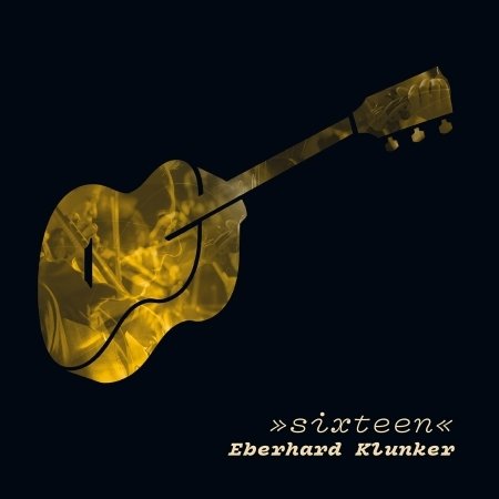 Cover for Eberhard Klunker · Sixteen (CD) (2018)
