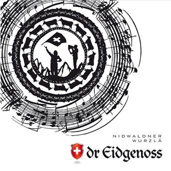 Cover for Dr Eidgenoss · NIDWALDNER WURZLń (CD) (2014)