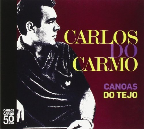 Canoas Do Tejo - Carlos Do Carmo - Muziek - UNIVERSAL - 0602537403240 - 3 december 2013