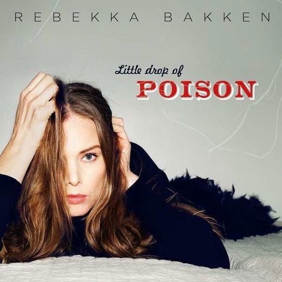 Cover for Rebekka Bakken · Little Drop of Poison (CD) (2014)