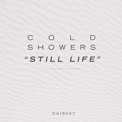 Cover for Cold Showers · Still Life (7&quot;) (2013)