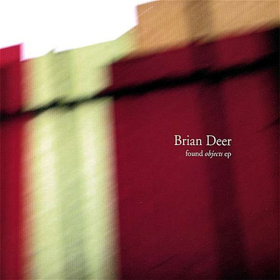 Cover for Brian Deer · Found Objects EP (CD) (2007)