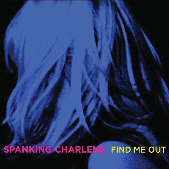 Cover for Spanking Charlene · Find Me Out (CD) (2020)