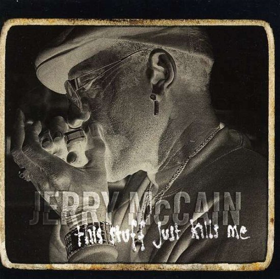 Cover for Jerry Mccain · This Stuff Just Kills Me (CD) (2012)