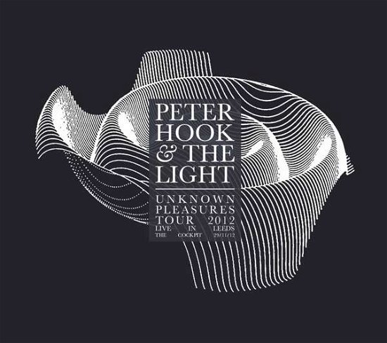 Cover for Peter Hook &amp; The Light · Unknown Pleasures - Live In Leeds by Peter Hook &amp; The Light (CD) (2018)