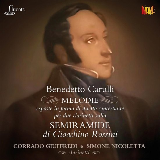 Carulli: Melodie sulla Semiramide di Gioachino Rossini - Giuffredi, Corrado | Simone Nicoletta (Klarinette) - Musikk - FLUENTE RECORDS - 0806891428240 - 2. juni 2023
