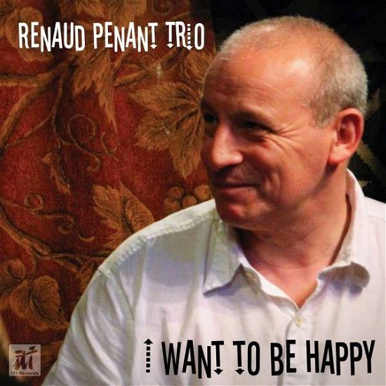 Cover for Renaud Penant · I Want to Be Happy (CD) [Digipak] (2024)