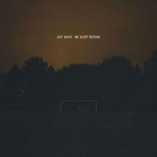 Cover for Jeff Davis · We Sleep Outside (CD) (2010)