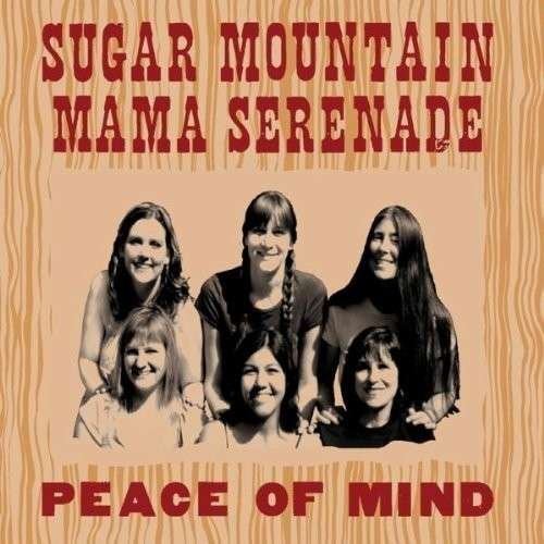 Cover for Sugar Mountain Mama Serenade · Peace of Mind (CD) (2010)