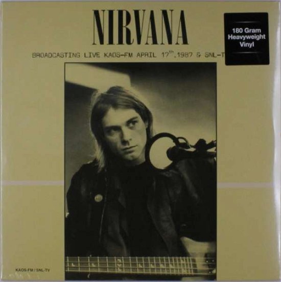 Cover for Nirvana · Broadcasting Live Kaos-Fm April 17Th 1987 &amp; Snl-Tv 1992 (Green Vinyl) (LP) (2017)
