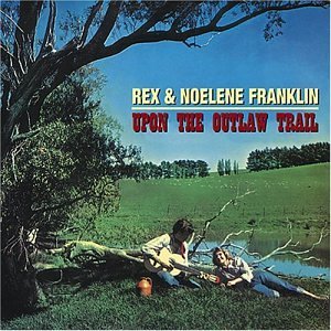 Upon The Outlaw Trail - Franklin, Rex & Noelene - Musik - BEAR FAMILY - 4000127163240 - 17. februar 1999