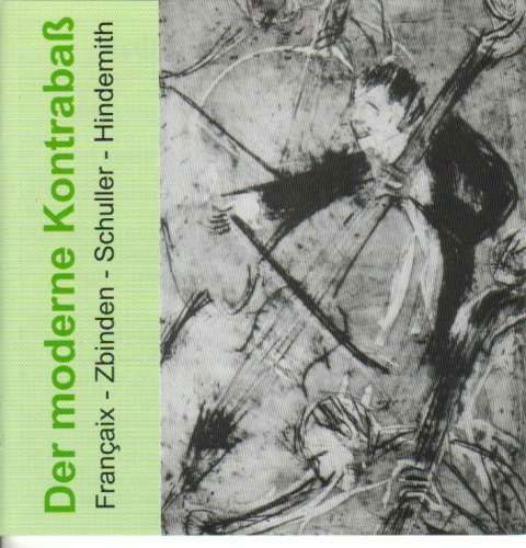 Francaix / Zbinden / Schuller / Klaus / Iwaki · Modern Double Bass (CD) (2001)