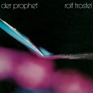 Cover for Rolf Trostel · Der Prophet (CD) (2016)