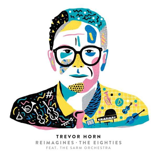 Trevor Horn Reimagines The Eighties - Trevor Horn - Musik - BMG RIGHTS MANAGEMENT LLC - 4050538443240 - 23 januari 2019