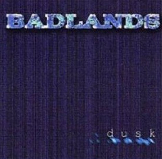 Dusk - Badlands - Musik - Z Records - 5036228970240 - 2011