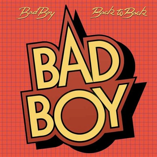 Back To Back - Bad Boy - Musiikki - ROCK CANDY RECORDS - 5055300390240 - perjantai 30. syyskuuta 2016