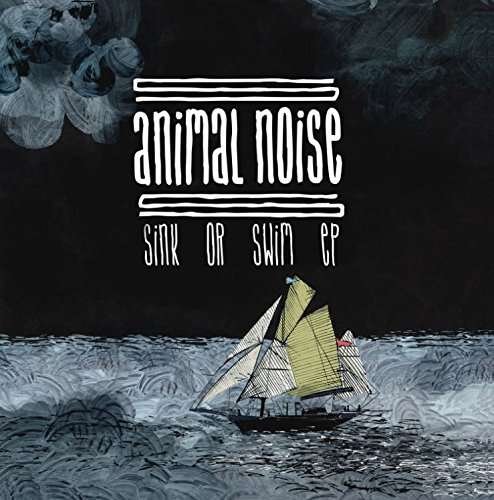 Cover for Animal Noise · Sink or Swim (7&quot;) (2016)