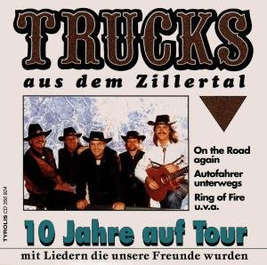 10 Jahre Auf Tour - Trucks the - Musik - TYROLIS - 9003549509240 - 31. december 1994