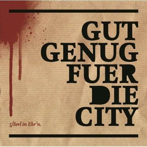 Cover for 5/8erl in Ehrn · Gut Genug Fur Die City (CD) [Digipack] (2012)