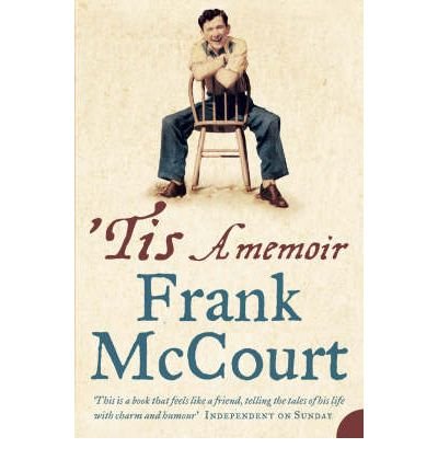 ’Tis - Frank McCourt - Books - HarperCollins Publishers - 9780007205240 - October 3, 2005