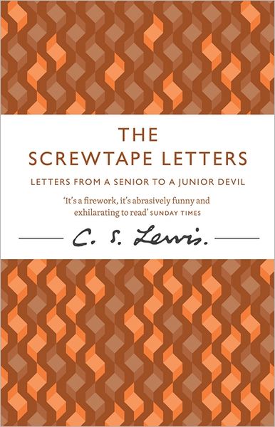 Cover for C. S. Lewis · The Screwtape Letters: Letters from a Senior to a Junior Devil - C. S. Lewis Signature Classic (Paperback Book) (2012)