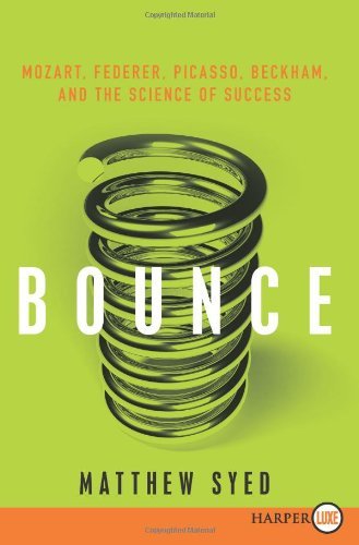 Cover for Matthew Syed · Bounce: Mozart, Federer, Picasso, Beckham, and the Science of Success (Taschenbuch) [Large type / large print edition] (2010)