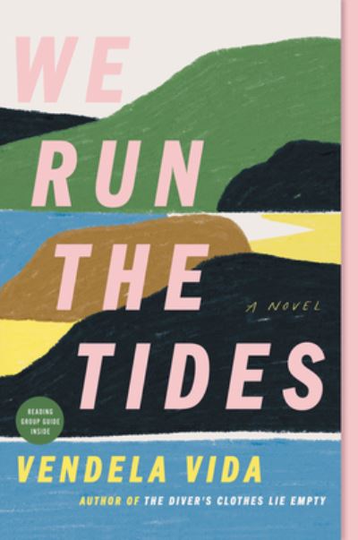 Cover for Vendela Vida · We Run the Tides: A Novel (Pocketbok) (2021)