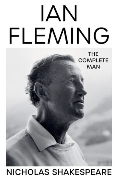 Cover for Nicholas Shakespeare · Ian Fleming (Book) (2024)