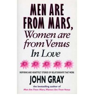 Mars And Venus In Love: Inspiring and Heartfelt Stories of Relationships That Work - Gray - Livres - Ebury Publishing - 9780091815240 - 5 septembre 1996