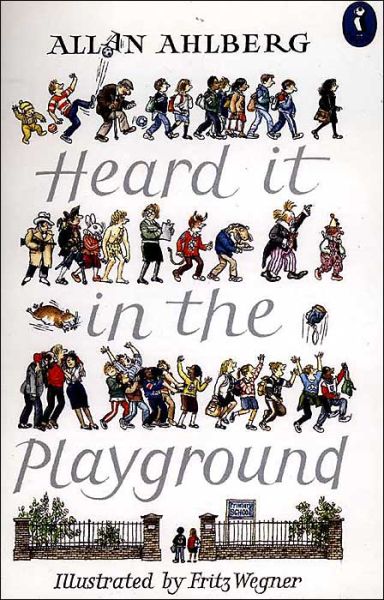 Heard it in the Playground - Allan Ahlberg - Książki - Penguin Random House Children's UK - 9780140328240 - 1 sierpnia 1991