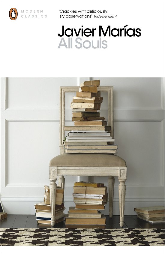 All Souls - Penguin Modern Classics - Javier Marias - Bøger - Penguin Books Ltd - 9780141389240 - 2. august 2012
