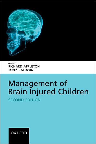 Management of Brain Injured Children - Richard Appleton - Books - Oxford University Press - 9780198567240 - June 1, 2006
