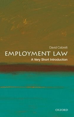 Cover for Cabrelli, David (Professor of Labour Law, University of Edinburgh) · Employment Law: A Very Short Introduction - Very Short Introductions (Paperback Bog) (2022)