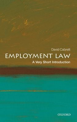 Cover for Cabrelli, David (Professor of Labour Law, University of Edinburgh) · Employment Law: A Very Short Introduction - Very Short Introductions (Paperback Bog) (2022)